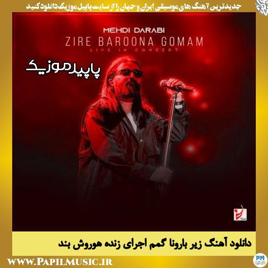 دانلود آهنگ زیر بارونا گمم (اجرای زنده) از هوروش بند